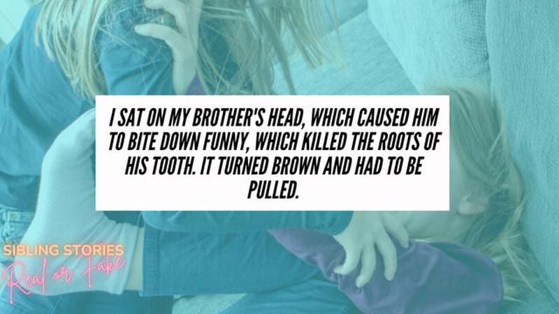 Sibling Stories Real or Fake